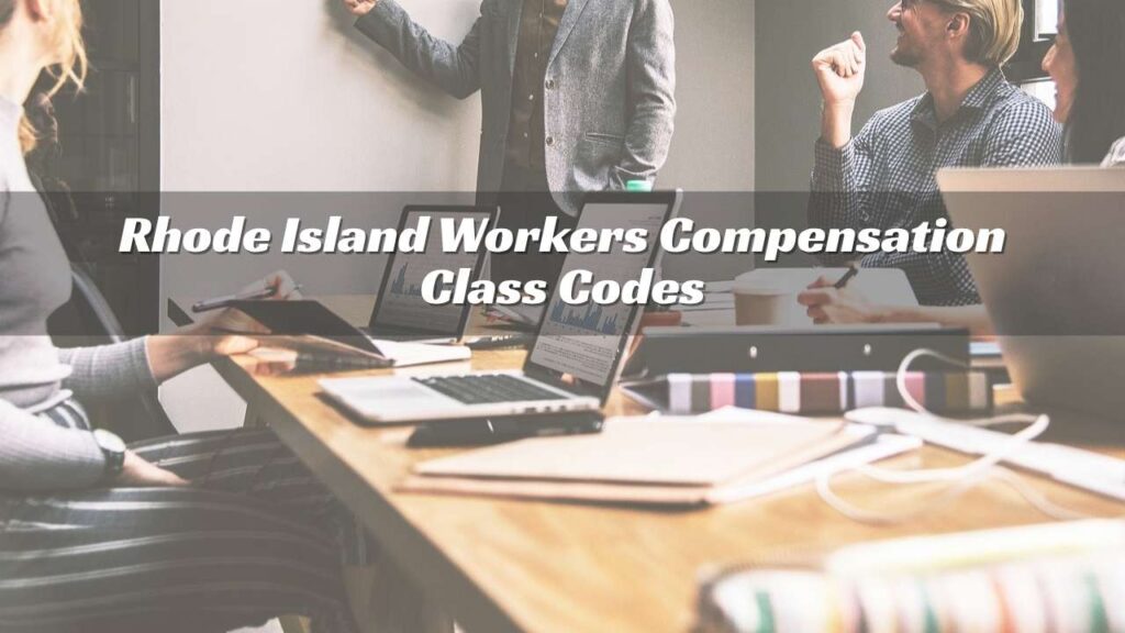 Rhode Island Workers Compensation Class Codes