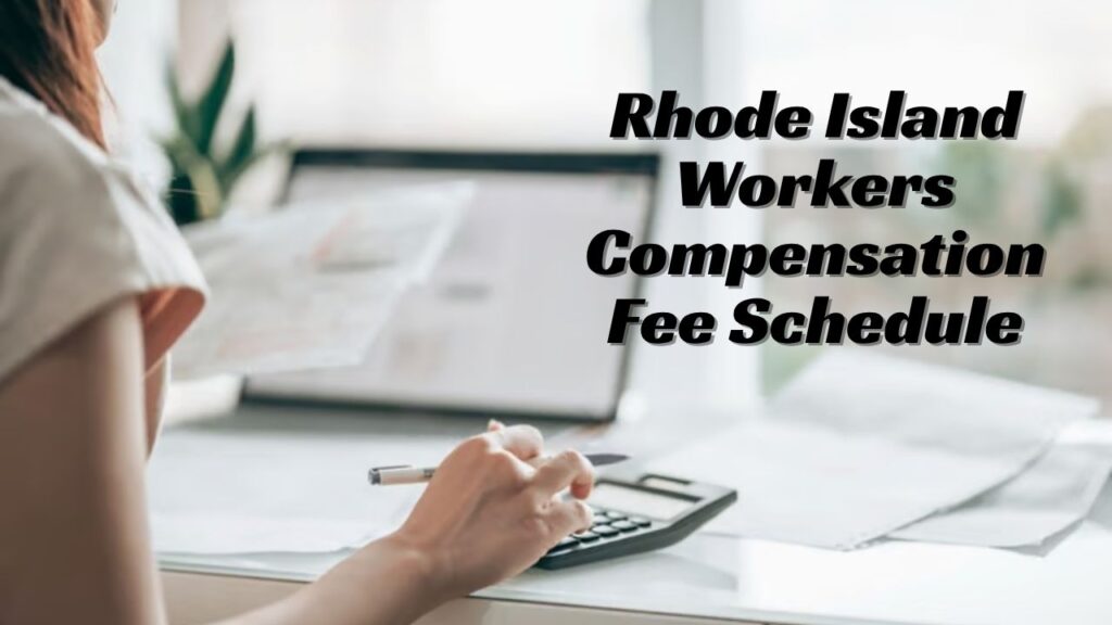 Rhode Island Workers Compensation Fee Schedule