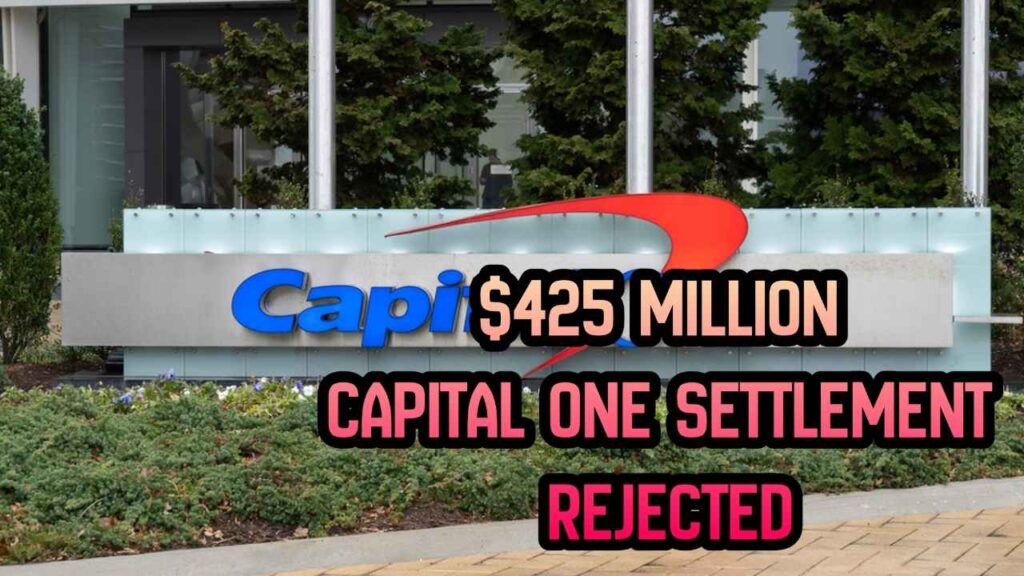 $425 Million Capital One Settlement Rejected