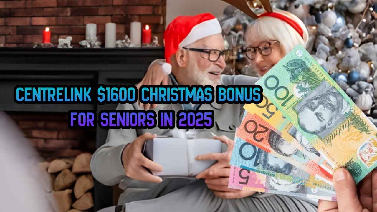 Centrelink $1600 Christmas Bonus for Seniors in 2025